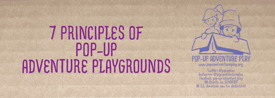 7 principles of pop-up adventure playgrounds